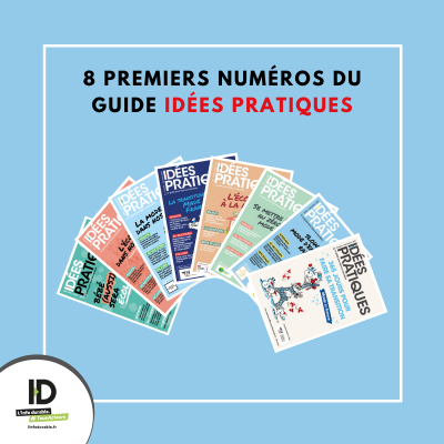 8 Premiers numéros du guide "Idées Pratiques" - ID Info durable