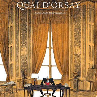 Quai d'Orsay tome 1, chronique diplomatique