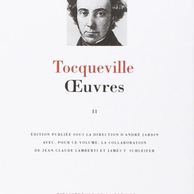 Œuvres Tome II Alexis de Tocqueville