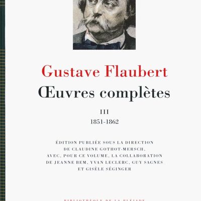 Oeuvre complete tome 3 Gustave Flaubert