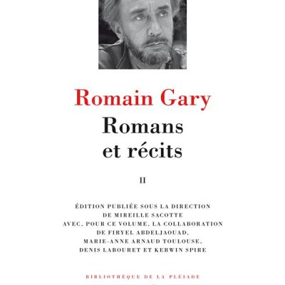 Romans et récits tome 2 Romain Gary